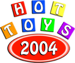 Hot Toys for 2004 Christmas Shopping